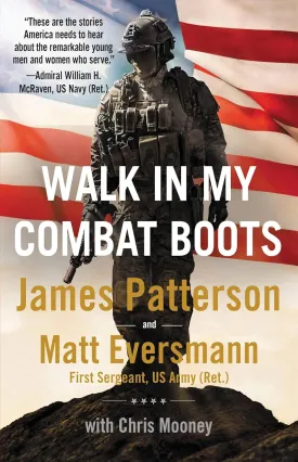 Walk in My Combat Boots: True Stories from America's Bravest Warriors (Heroes Among Us, 1) Hardcover  February 8, 2021